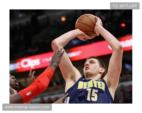 掘金队冲击总冠军道路上的关键球员与战术布局分析 掘金队冲击总冠军道路上的关键球员与战术布局分析